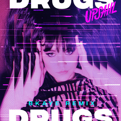 シングル/Drugs (BKAYE Remix)/UPSAHL