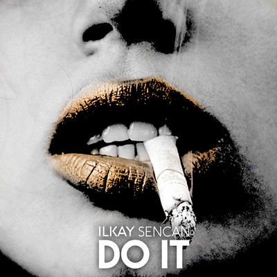 シングル/Do It (Explicit)/Ilkay Sencan