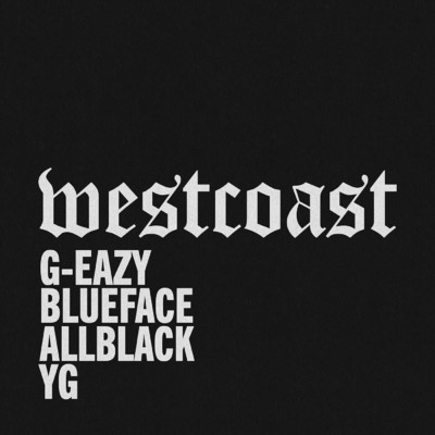 G-Eazy／Blueface／ALLBLACK