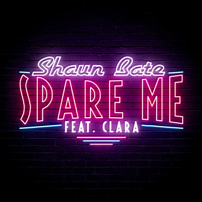 Spare Me feat.Saint clara/Shaun Bate