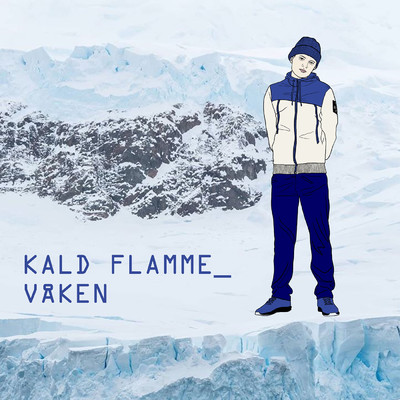 シングル/Vaken/Kald Flamme