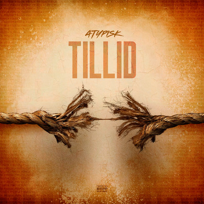 シングル/Tillid (Explicit)/ATYPISK