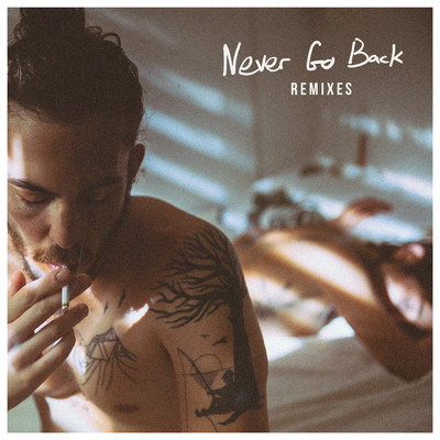 Never Go Back (Remixes)/Dennis Lloyd／Robin Schulz／Eden Prince