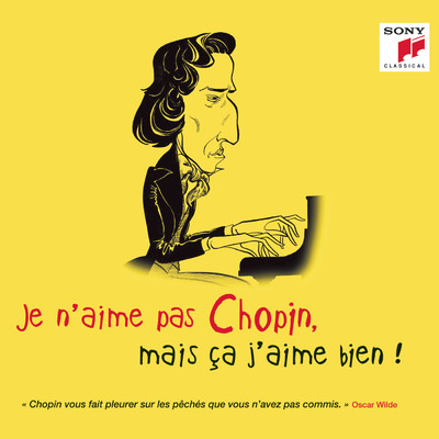 Je n'aime pas Chopin, mais ca j'aime bien ！/Various Artists