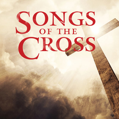 Songs of the Cross/Lifeway Worship