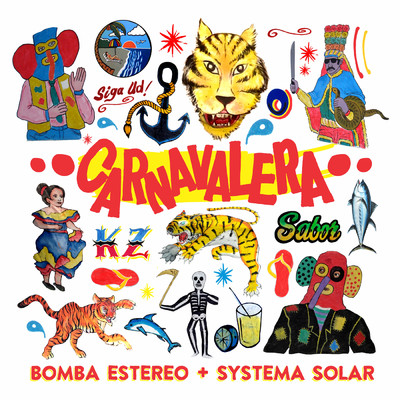 Carnavalera/Bomba Estereo／Systema Solar