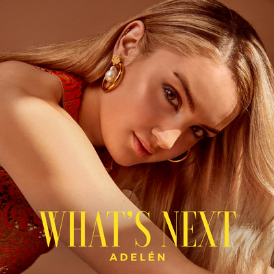 シングル/What's Next/Adelen