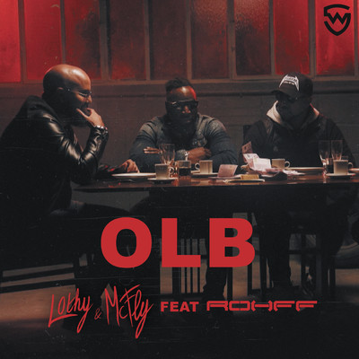 OLB (Explicit) feat.Rohff/Lothy & McFly