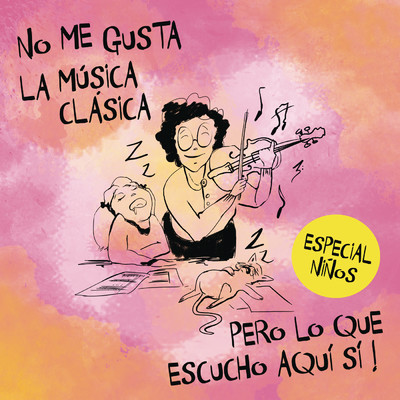 アルバム/No Me Gusta la Musica Clasica Pero Lo Que Hay Aqui Si. Especial Ninos/Various Artists