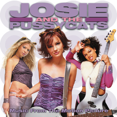 シングル/Josie and the Pussycats/Josie and the Pussycats