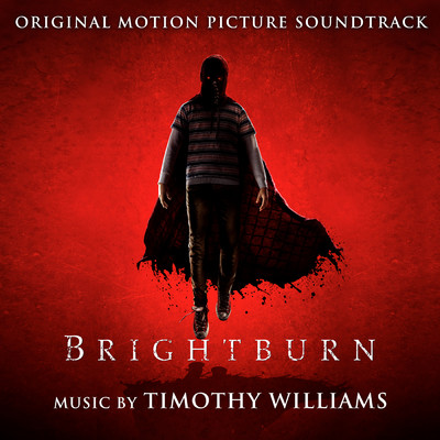 Brightburn (Original Motion Picture Soundtrack)/Timothy Williams
