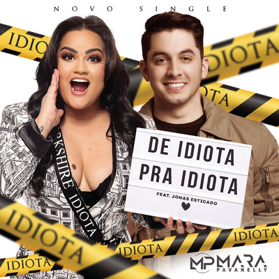 シングル/De Idiota para Idiota feat.Jonas Esticado/Mara Pavanelly