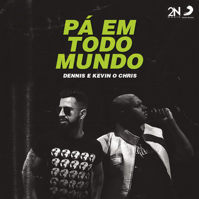 シングル/Pa em Todo Mundo/DENNIS／MC Kevin o Chris