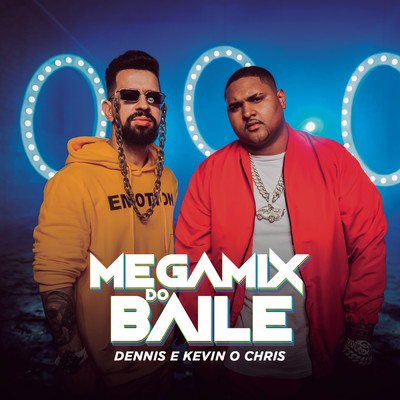 Megamix do Baile/DENNIS／MC Kevin o Chris