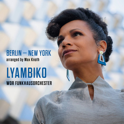 ハイレゾアルバム/Berlin - New York/Lyambiko／WDR Funkhausorchester