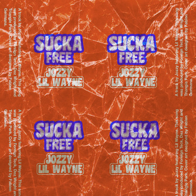 Sucka Free (Explicit) feat.Lil Wayne/Jo'zzy