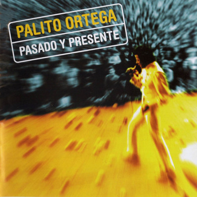 アルバム/Pasado y Presente/Palito Ortega