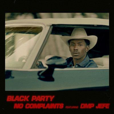 No Complaints feat.DMP Jefe/bLAck pARty