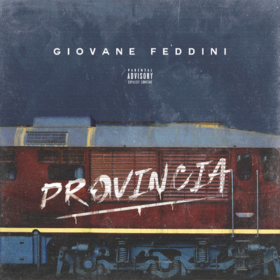 シングル/Provincia (prod. Spenish) (Explicit)/Giovane Feddini