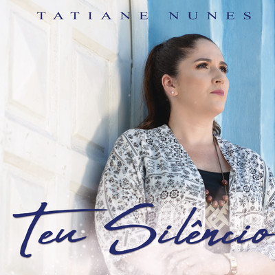 シングル/Teu Silencio/Tatiane Nunes