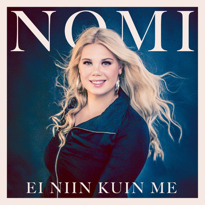 シングル/Ei niin kuin me/Nomi