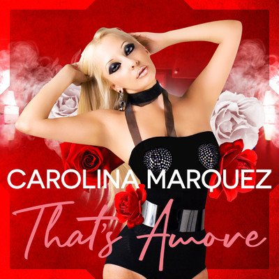 シングル/That's Amore (Vanni G & Nick Peloso Mix)/Carolina Marquez