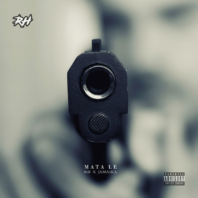 シングル/Mata Le (Explicit) feat.Jamaika/RH