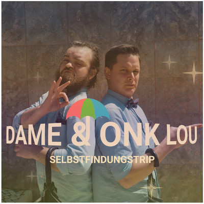 Selbstfindungstrip feat.Onk Lou/Dame