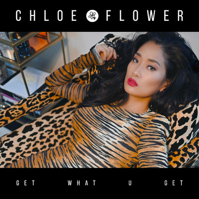 Get What U Get/Chloe Flower