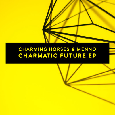 Charmatic Future EP (Explicit)/Charming Horses／Menno