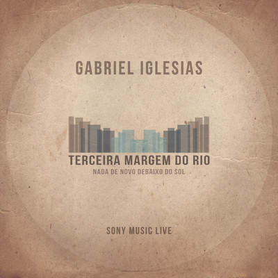 Eternidade em Mim (Sony Music Live)/Gabriel Iglesias／Terceira Margem do Rio