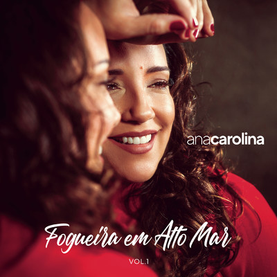 アルバム/Fogueira em Alto Mar, Vol. 1/Ana Carolina