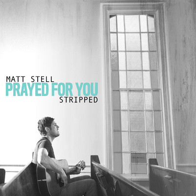 Prayed For You (Wedding Version)/Matt Stell