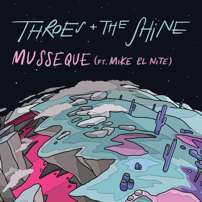 Musseque/Throes + The Shine