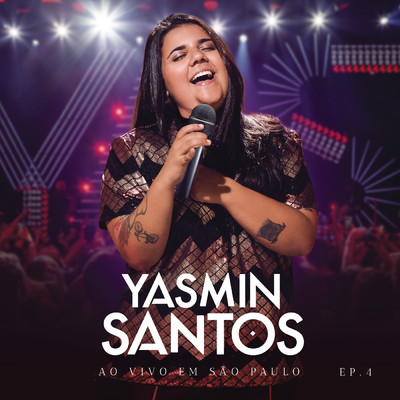 Yasmin Santos Ao Vivo em Sao Paulo -  EP 4/Yasmin Santos