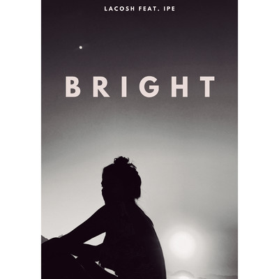 シングル/Bright (Extended Mix) feat.Ipe/Lacosh