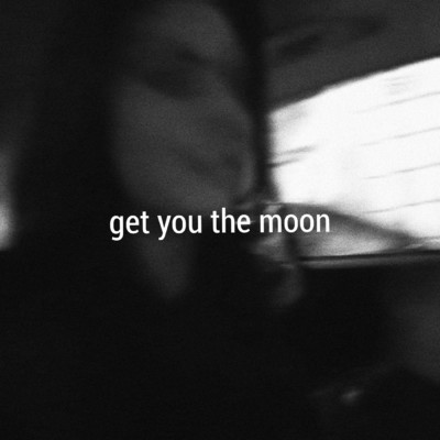 シングル/Get You The Moon feat.Snow/Kina