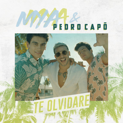 シングル/Te Olvidare/MYA／Pedro Capo