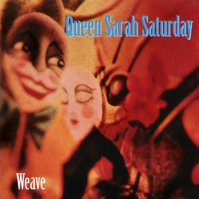 Weave/Queen Sarah Saturday