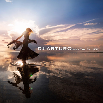 Over The Sky/Dj Arturo