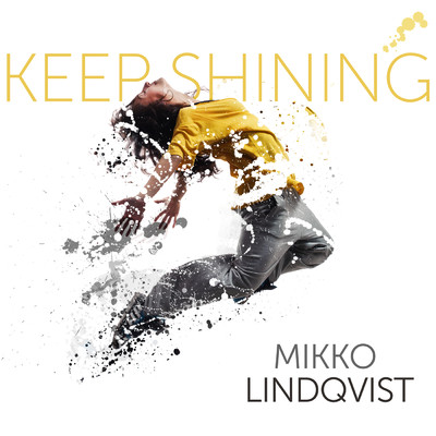 Keep Shining/Mikko Lindqvist
