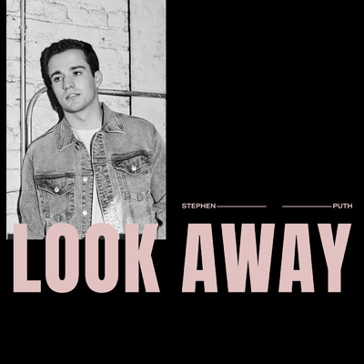 シングル/Look Away/Stephen Puth