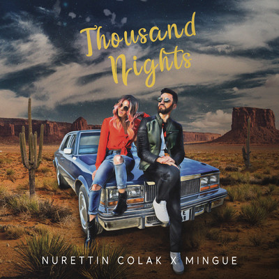 Thousand Nights/Nurettin Colak／Mingue