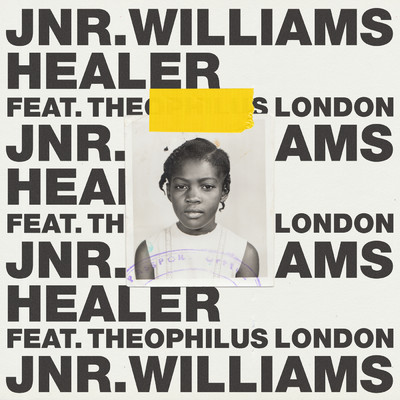Healer feat.Theophilus London/JNR WILLIAMS