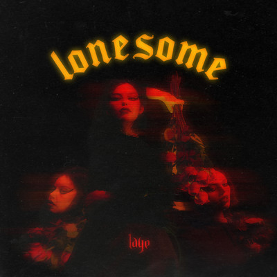 lonesome (Explicit)/laye