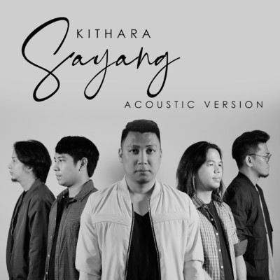 シングル/Sayang (Acoustic version)/Kithara