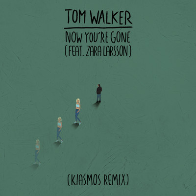 シングル/Now You're Gone (Kiasmos Remix) feat.Zara Larsson/Tom Walker
