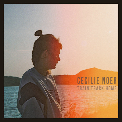 アルバム/Train Track Home/Cecilie Noer