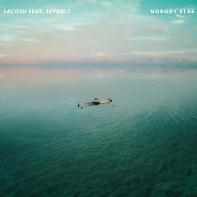 Nobody Else/Lacosh／Jaybolt
