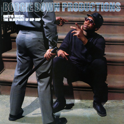 アルバム/Ghetto Music: The Blueprint of Hip-Hop (Expanded Edition)/Boogie Down Productions